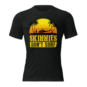 SKINNIES DON'T SURF BLACK TRI-BLEND T-SHIRT