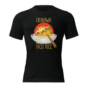 OKINAWA TACO RICE TRI-BLEND T-SHIRT