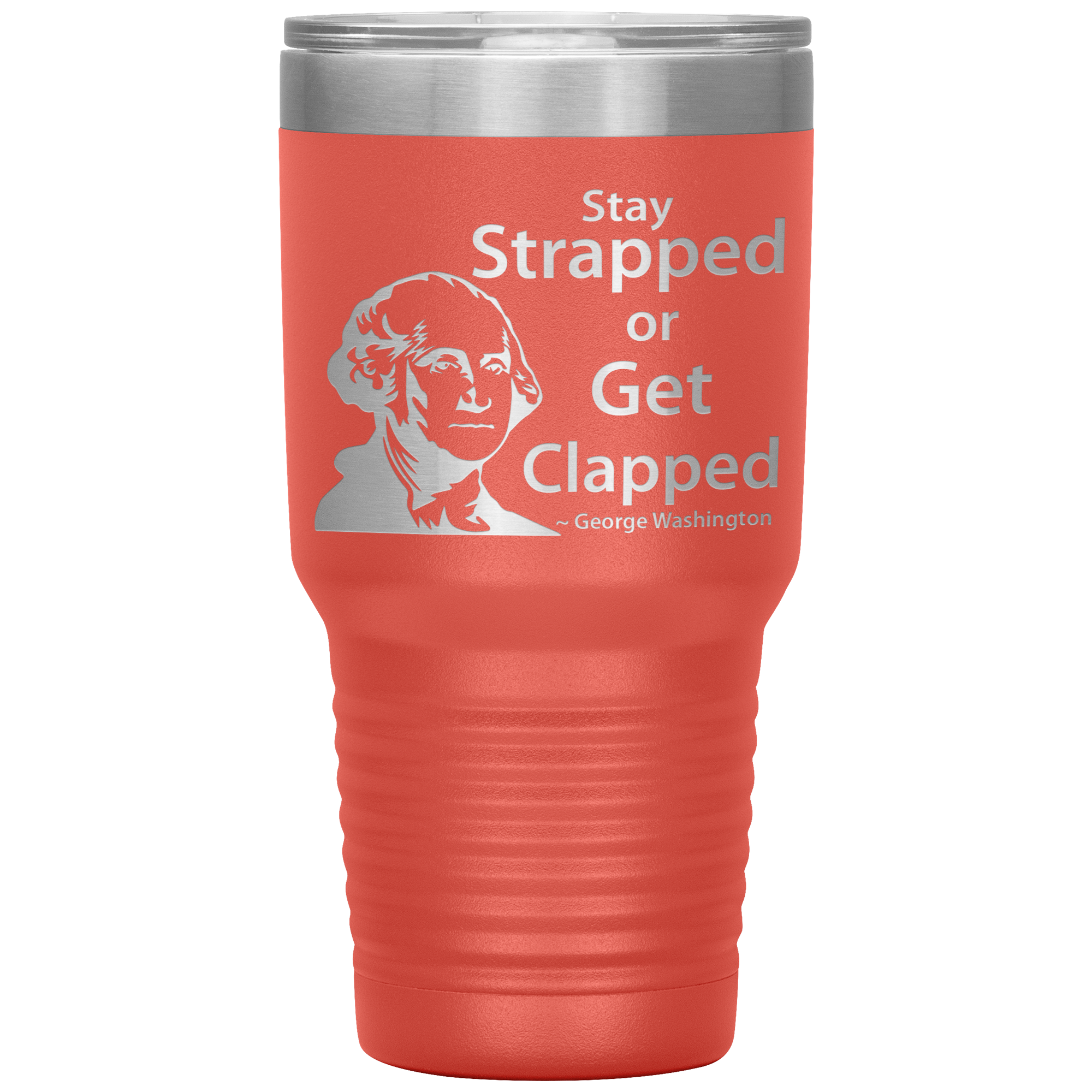 STAY STRAPPED 30 oz TUMBLER